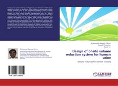 Couverture de Design of onsite volume reduction system for human urine