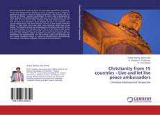 Copertina di Christianity from 15 countries - Live and let live peace ambassadors