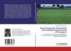 Seed Production Potentiality and Viability Improvement of Eryngium kitap kapağı