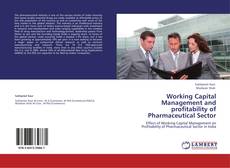 Bookcover of Working Capital Management and profitability of Pharmaceutical Sector