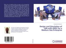 Couverture de Design and Simulation of LAN with GNS3 for a Medium Size Enterprise