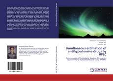Simultaneous estimation of antihypertensive drugs by HPLC kitap kapağı