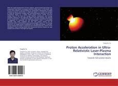 Capa do livro de Proton Acceleration in Ultra-Relativistic Laser-Plasma Interaction 