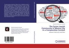 Bookcover of The Syrian Jewish Community in Mexico City in a Comparative Context