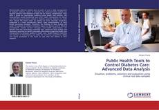 Couverture de Public Health Tools to Control Diabetes Care: Advanced Data Analysis
