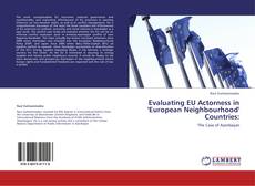 Capa do livro de Evaluating EU Actorness in 'European Neighbourhood' Countries: 