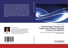 Capa do livro de Contaminant Transport of Sugarcane Effluent Through Porous Soil Medium 