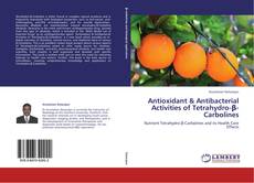Capa do livro de Antioxidant & Antibacterial Activities of Tetrahydro-β-Carbolines 