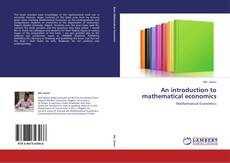 Bookcover of An introduction to mathematical economics