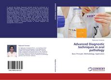 Couverture de Advanced Diagnostic techniques in oral pathology