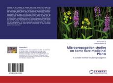 Micropropagation studies on some Rare medicinal Plants的封面