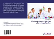 Copertina di Science Education: Practices of a Science Teacher