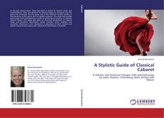 Copertina di A Stylistic Guide of Classical Cabaret