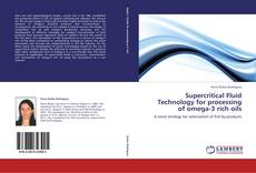 Buchcover von Supercritical Fluid Technology for processing of omega-3 rich oils