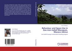 Обложка Behaviour and Space Use in  Zoo Lion-tailed Macaques, Macaca silenus