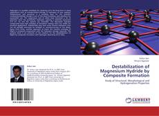 Buchcover von Destabilization of Magnesium Hydride by Composite Formation
