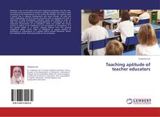 Teaching aptitude of teacher educators kitap kapağı