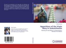 Capa do livro de Apparitions of the Virgin Mary in Saskatchewan 