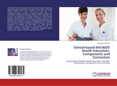 Capa do livro de School-based HIV/AIDS' Health Education: Components and Curriculum 