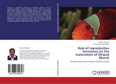 Capa do livro de Role of reproductive hormones on the maturation of Striped Murrel 