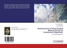 Portada del libro de Performance of Close-Ended Mutual Funds by Investment Objectives