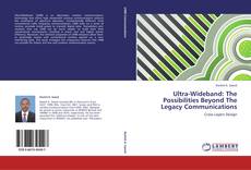 Ultra-Wideband: The Possibilities Beyond The Legacy Communications kitap kapağı