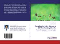 Germination physiology of Carthamus oxyacantha kitap kapağı