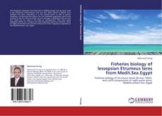 Couverture de Fisheries biology of lessepsian Etrumeus teres from Medit.Sea.Egypt