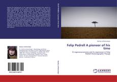 Bookcover of Felip Pedrell A pioneer of his time