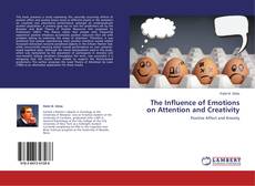 Couverture de The Influence of Emotions on Attention and Creativity