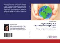 Bookcover of Implementing Dual Language Immersion Strand Programs