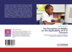 Buchcover von The Perception of MSMEs on the Applicability of IT in Tanzania