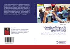 Integrating children with disabilities into Regular Schools in Kenya的封面