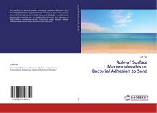 Copertina di Role of Surface Macromolecules on Bacterial Adhesion to Sand