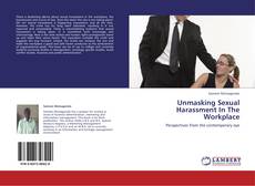 Portada del libro de Unmasking Sexual Harassment In The Workplace