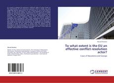 Buchcover von To what extent is the EU an effective conflict resolution actor?