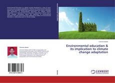 Capa do livro de Environmental education & its implication to climate change adaptation 