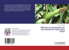 Copertina di Efficacy of insecticides for the control of maize stem borer