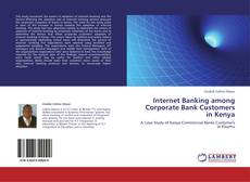 Portada del libro de Internet Banking among Corporate Bank Customers in Kenya