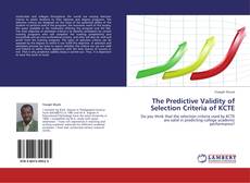 Bookcover of The Predictive Validity of Selection Criteria of KCTE
