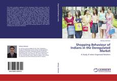 Buchcover von Shopping Behaviour of Indians in the Deregulated Market