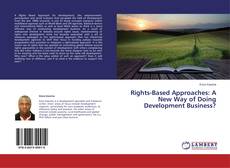 Couverture de Rights-Based Approaches: A New Way of Doing Development Business?
