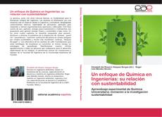 Bookcover of Un enfoque de Química en Ingenierías: su relación con sustentabilidad