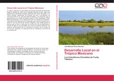 Desarrollo Local en el Trópico Mexicano kitap kapağı