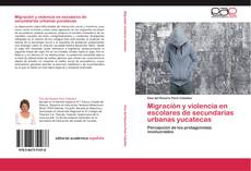 Capa do livro de Migración y violencia en escolares de secundarias urbanas yucatecas 