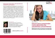 Bookcover of Claves para comprender como aprenden los estudiantes universitarios