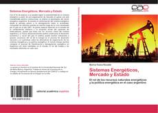 Portada del libro de Sistemas Energéticos, Mercado y Estado