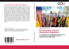 Bookcover of Un pensador para la República Argentina