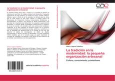 Bookcover of La tradición en la modernidad: la pequeña organización artesanal