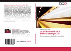 La democracia en el México del siglo XXI kitap kapağı